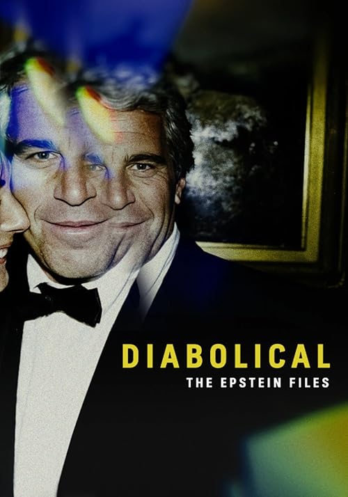 (2026) Diabolical – The Epstein Files | شیطانی – پرونده‌های اپستین